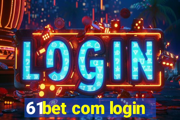 61bet com login